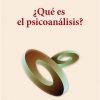 Qué es el Psicoanálisis?