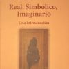 Real, Simbólico, Imaginario